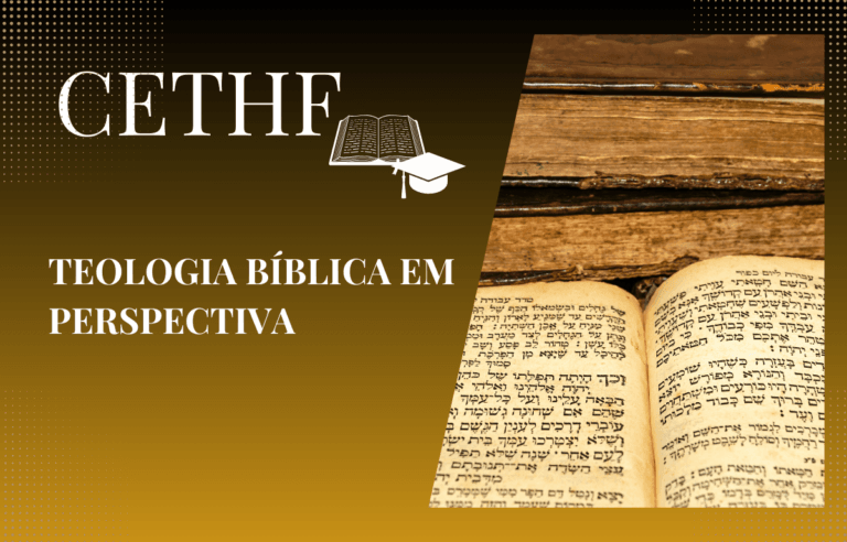 TEOLOGIA BÍBLICA EM PERSPECTIVA
